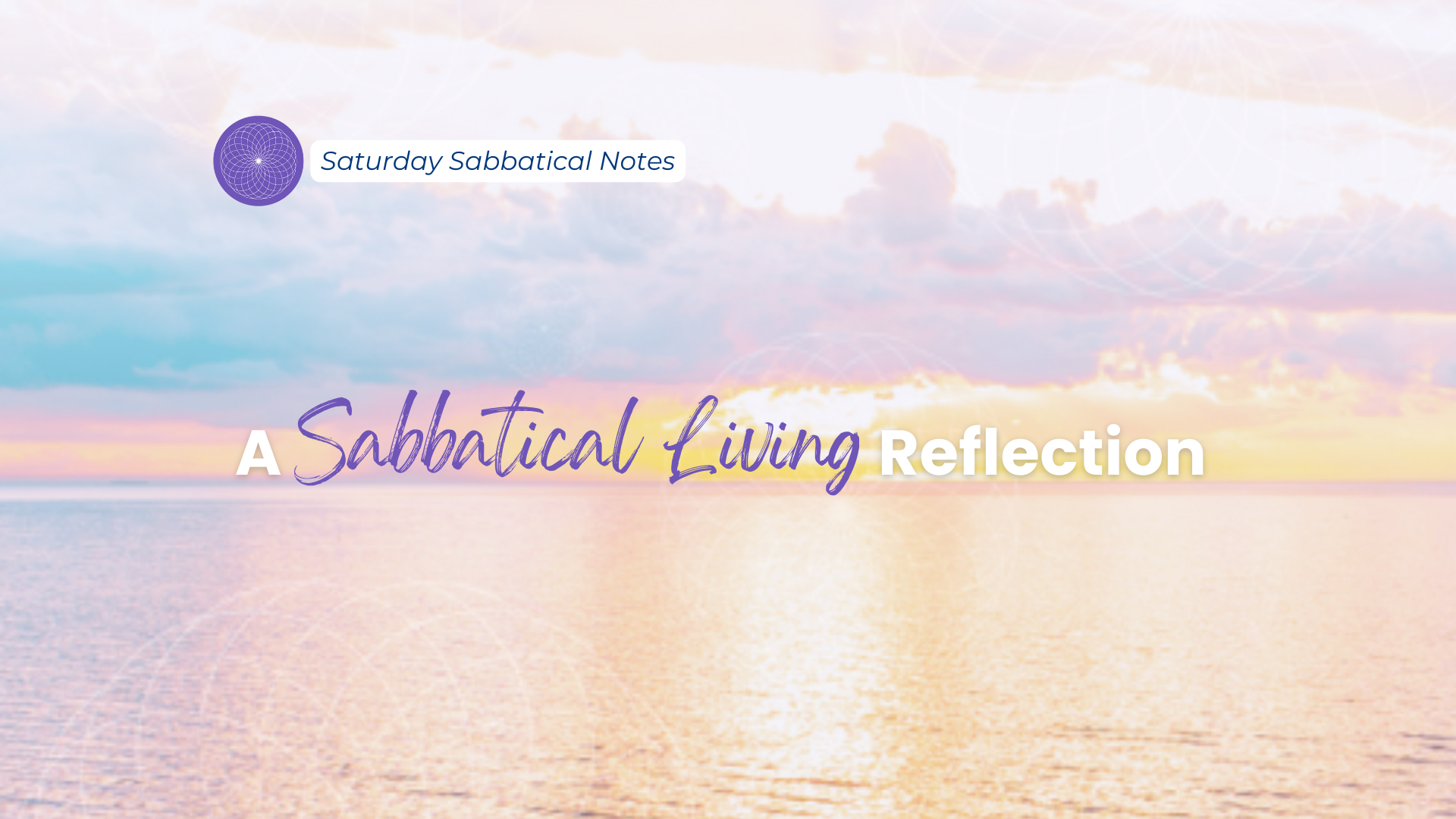 A Sabbatical Living Reflection #1 - Blog Article (Podia) Featured Image