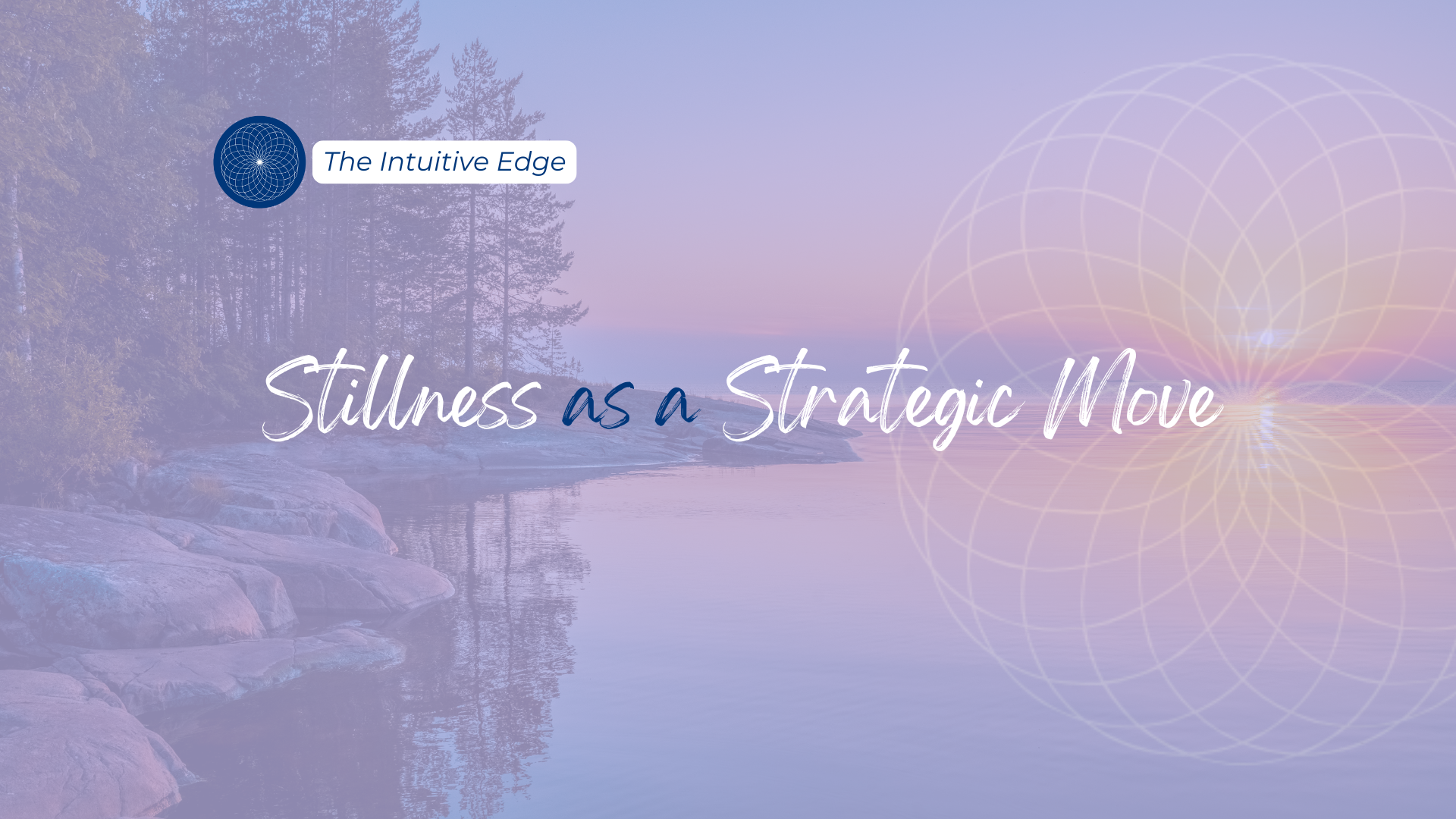 Stillness as a Strategic Move - Blog Article (Podia) Featured Image